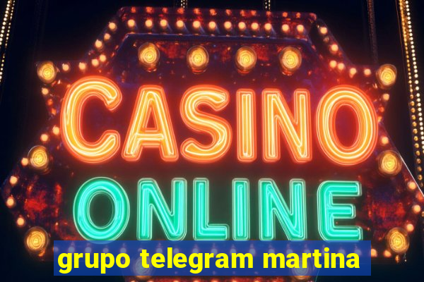 grupo telegram martina